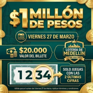 1 millón | valor 20 mil | 2 últimas cifras de la lotería de medellín | Viernes 27 de Marzo