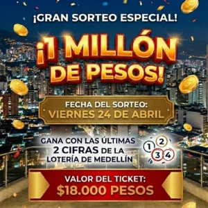 1 millón | valor 18 mil | 2 últimas cifras de la lotería de medellín | Viernes 24 de Abril