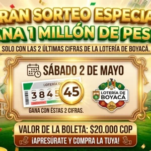 1 millón | valor 20 mil | 2 últimas cifras de la lotería de Boyacá | Sabado 2 de Mayo