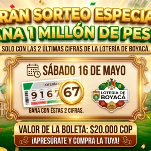 1 millón | valor 20 mil | 2 últimas cifras de la lotería de Boyacá | Sabado 16 de Mayo