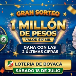 1 millón | valor 17 mil | 2 últimas cifras de la lotería de Boyacá | Sabado 18 de Julio