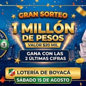 1 millón | valor 20 mil | 2 últimas cifras de la lotería de Boyacá | Sabado 15de Agosto