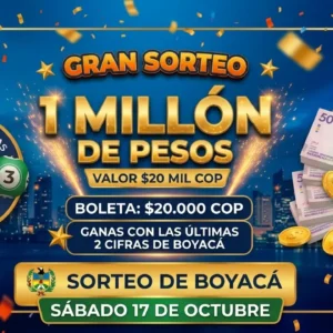 1 millón | valor 20 mil | 2 últimas cifras de Boyacá | Sabado 17 de Octubre